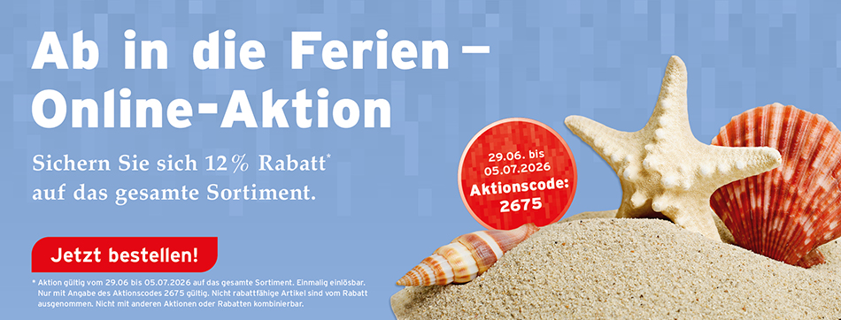Ab in die Ferien - Online-Aktion, sichern Sie sich 12 % Rabatt auf das gesamte Sortiment. Aktion vom 29.06. bis 05.07.2026. Aktionscode: 2675